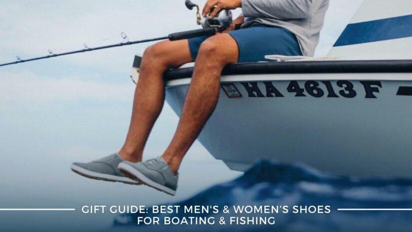 Best Boating & Fishing Shoes For Men & Women - Galati Yachts