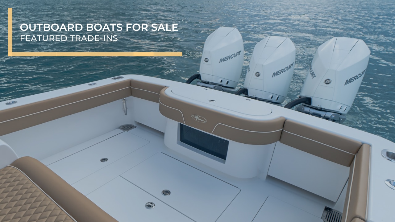 Outboard Boats For Sale Featured TradeIn Boats Galati Yachts